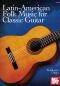 Preview: Latin American Folk Music for Classic Guitar, Gitarre solo Noten