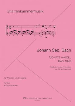 Bach, Johann Sebastian: Sonate a-moll, BWV 1020 für Violine/ Flöte und Gitarre, Noten