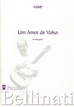 Bellinati, Paulo: Um Amor de Valsa für Gitarre solo, Noten