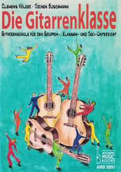 Buschmann, Jochen, Voelker, Clemens: Die Gitarrenklasse - Gitarrenschule für Klassenmusik, Schülerheft, Noten