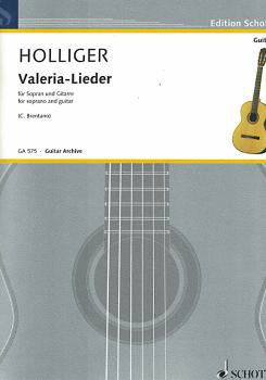 Holliger, Heinz: Valeria-Lieder für Sopran und Gitarre, Gedichte aus Clemens Brentanos 