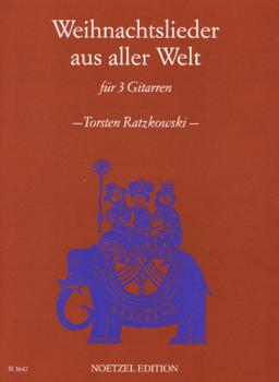 Ratzkowski, Torsten: Weihnachtslieder aus aller Welt für 3 Gitarren