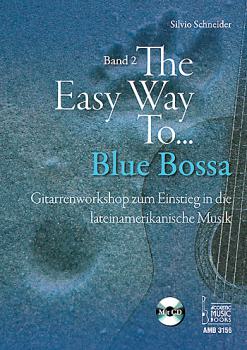 Schneider, Silvio: The Easy Way to Blue Bossa, Guitar workshop for Latin American music