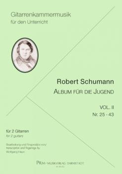 Schumann, Robert: Album für die Jugend Vol. 2, Nr, 25-43, für 2 Gitarren, Noten