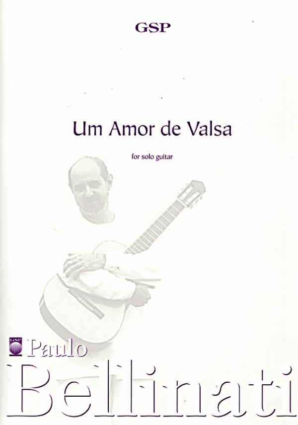 Bellinati, Paulo: Um Amor de Valsa für Gitarre solo, Noten