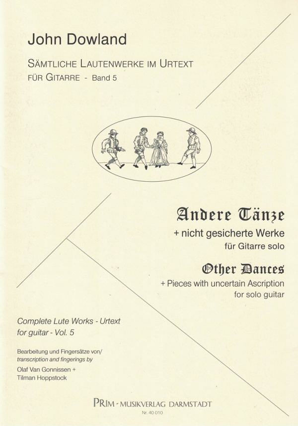 Dowland, John: Sämtliche Lautenwerke im Urtext Vol. 5 - Andere Tänze und nicht gesicherte Werke für Gitarre solo, Noten
