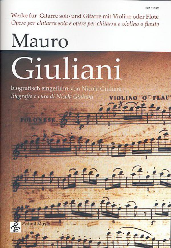 Giuliani, Mauro: Works for guitar solo and for guitar and violin or flute