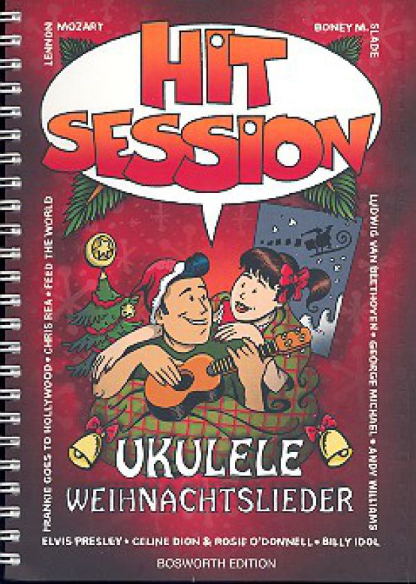 Hit Session für Ukulele Christmas, Weihnachtslieder Songbook mit Melodie, Text und Ukulele-Akkorden, Noten Liederbuch
