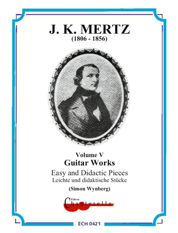 Mertz, Johann Kaspar: Guitar Works Vol. 5, leasy and didactic pieces, Edition Simon Wynberg, sheet music