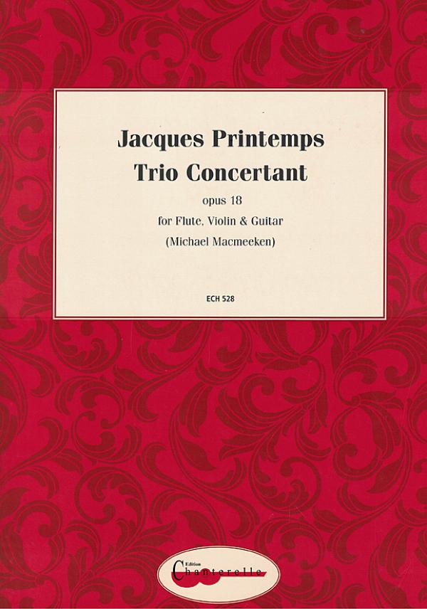 Printemps, Jaques: Trio Concertant op.18 für Flöte, Violine und Gitarre, Noten Kammermusik