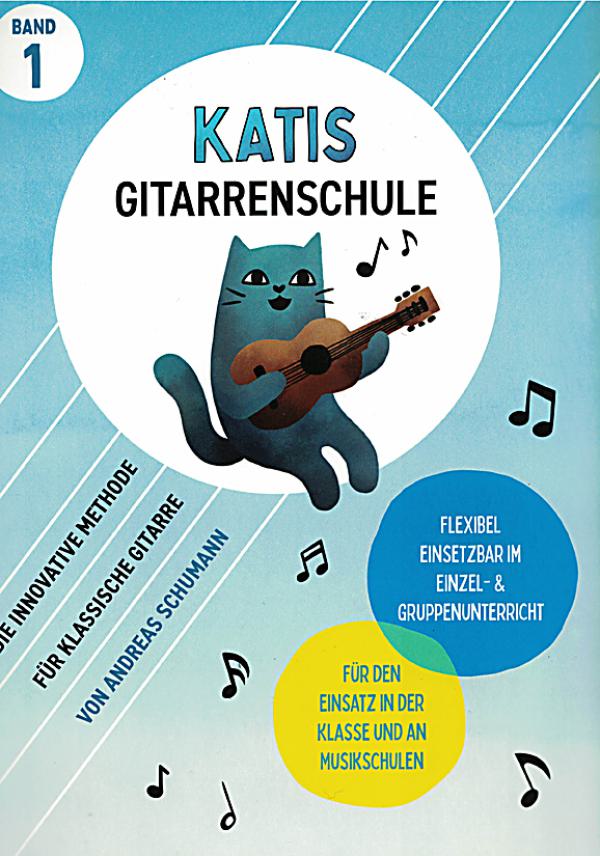 Schumann, Andreas: Kati`s Gitarrenschule - Guitar Method, Vol. 1
