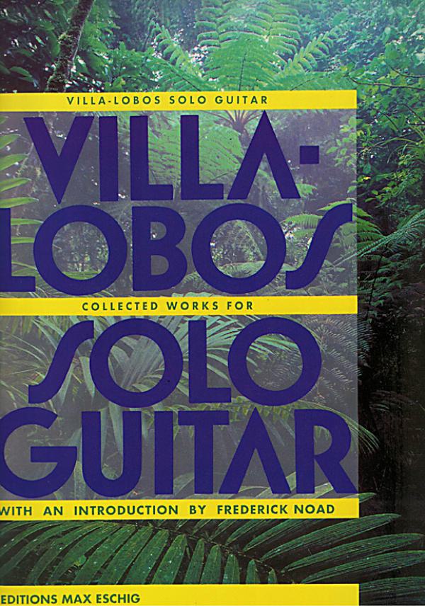 Villa-Lobos, Heitor: Collected Works for Guitar solo, sheet music